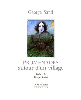 GEORGE SAND / PROMENADES AUTOUR D'UN VILLAGE (2006)