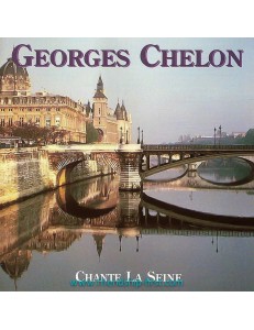 GEORGES CHELON / GEORGES CHELON CHANTE LA SEINE (Édition 1991) (+ PHOTO-CADEAU)