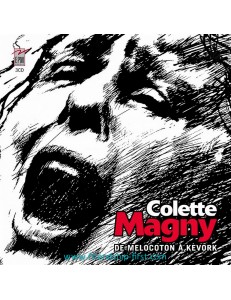 COLETTE MAGNY / DE MELOCOTON À KEVORK - ÉDITION 20ème ANNIVERSAIRE