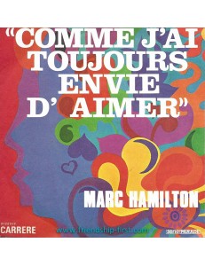 Disque 45 Tours Marc Hamilton / Comme j'ai toujours envie d'aimer (1970)