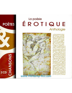 DIVERS ARTISTES / LA POÉSIE ÉROTIQUE - ANTHOLOGIE (2010)