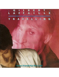 GILBERT LAFFAILLE / TRAVELLING