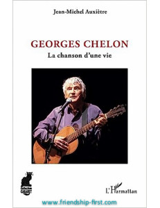JEAN-MICHEL AUXIÈTRE / GEORGES CHELON LA CHANSON D'UNE VIE