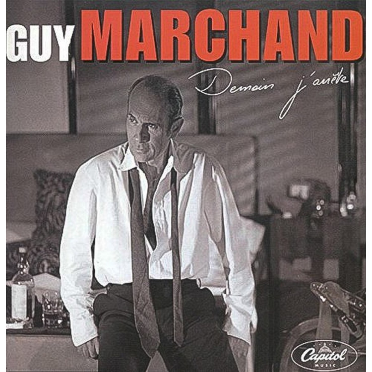 Guy Marchand CD Demain j'arrête 2002
