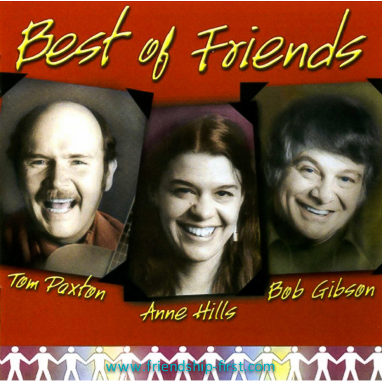 Tom Paxton, Anne Hills & Bob Gibson CD Best of Friends 2004