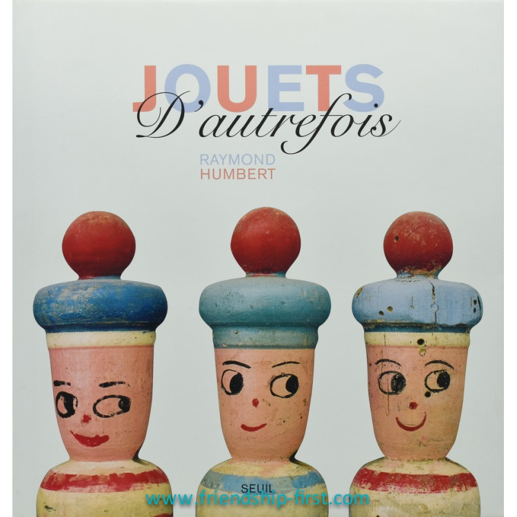 Raymond Humbert Jouets d'autrefois Livre 2006