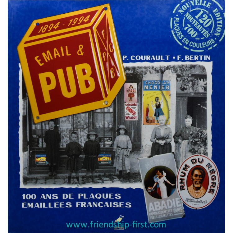 Livre Pascal Courault & François Bertin 100 ans de plaques émaillées françaises 1998