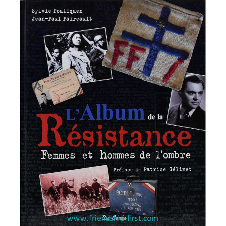 Livre Sylvie Pouliquen & Jean-Paul Paireault / L'album de la Résistance, Femmes et hommes de l'ombre (2012)