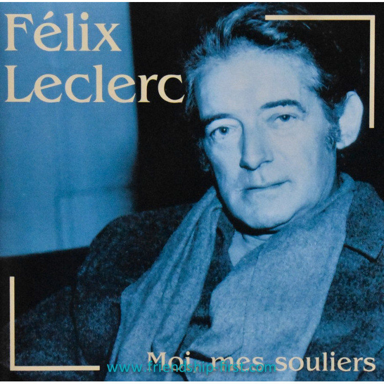 CD Félix Leclerc / Moi, mes souliers (2002)