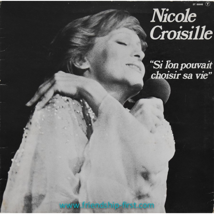 Disque 33 Tours Nicole Croisille / Si l'on pouvait choisir sa vie (1976)