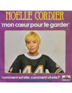 Disque 45 Tours Noëlle Cordier / Mon coeur pour te garder (1977)